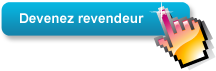 Devenez revendeur